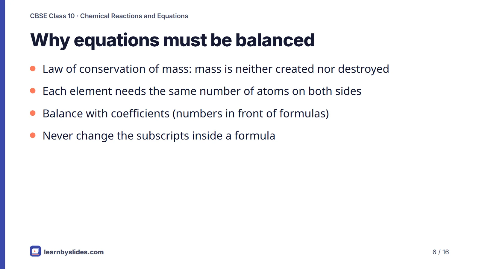 Slide 6 of 16: Why equations must be balanced
