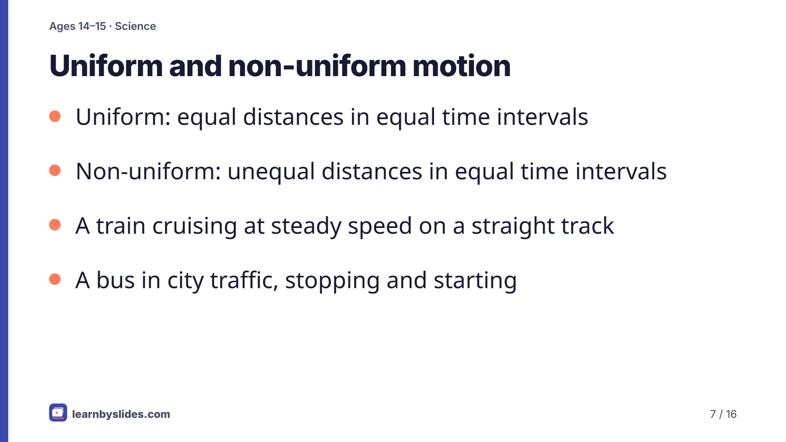 Slide 7 of 16: Uniform and non-uniform motion