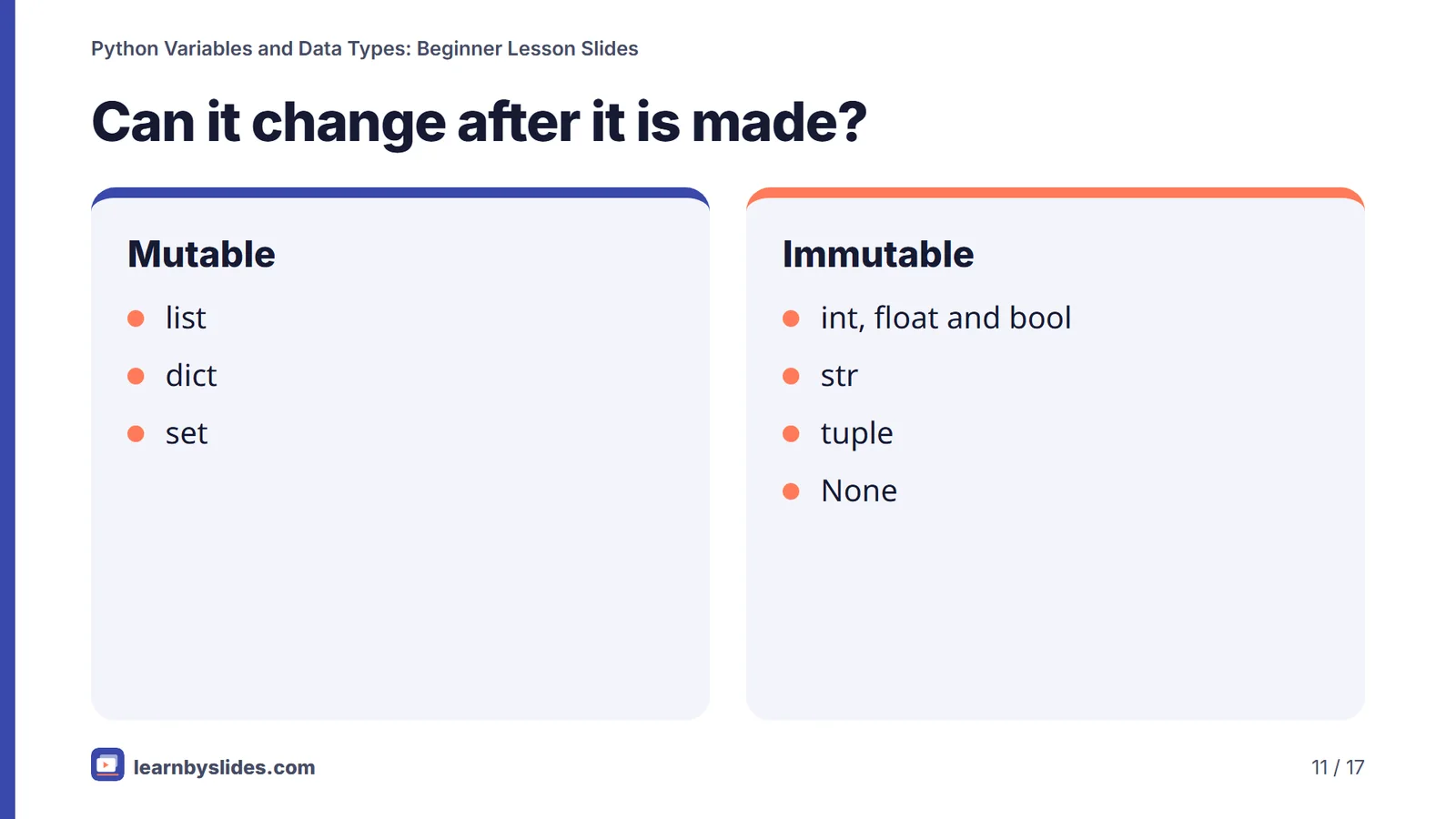 Slide 11 of 17: Can it change after it is made?