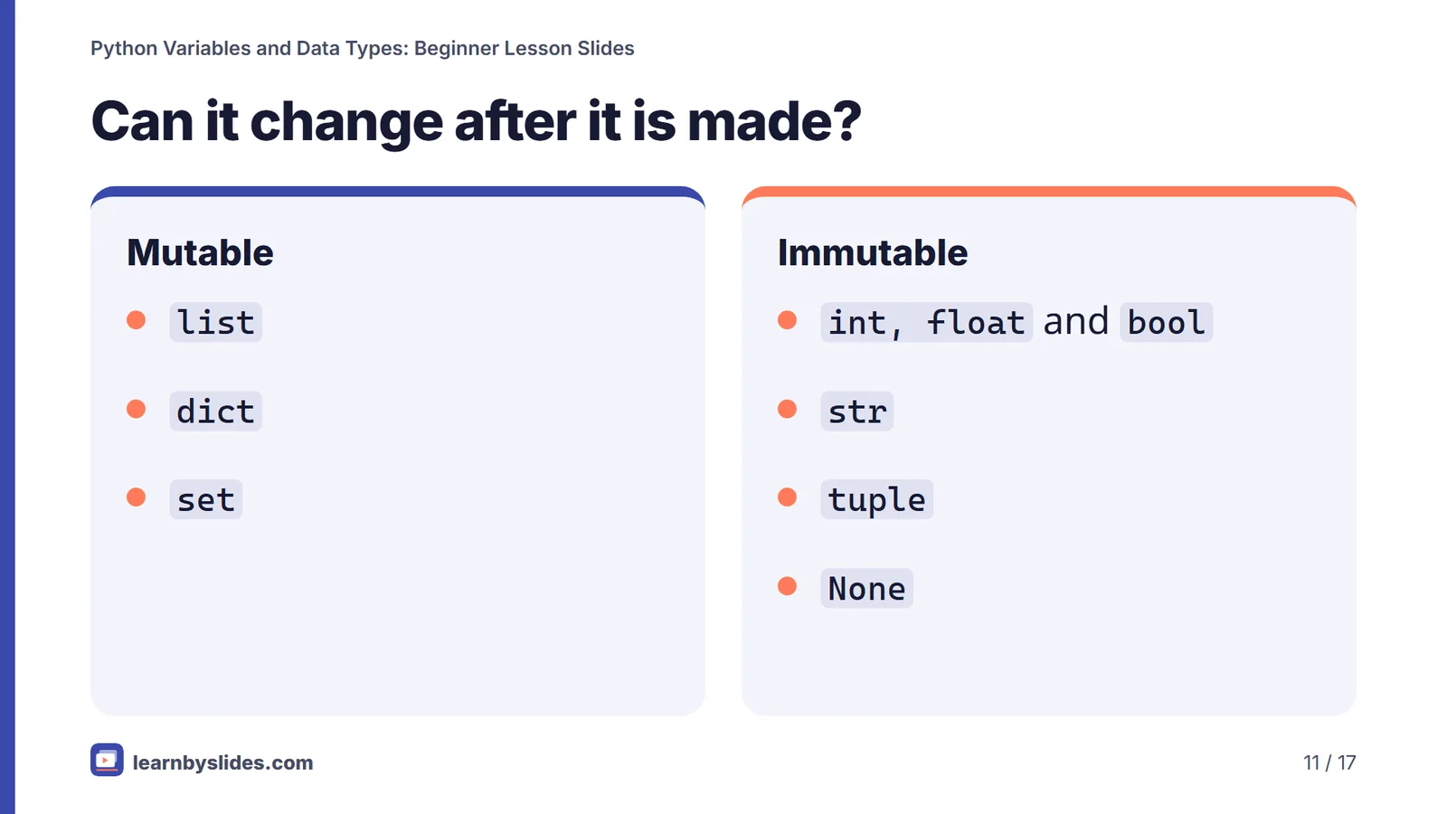 Slide 11 of 17: Can it change after it is made?